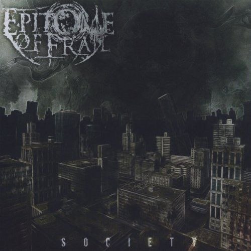 Epitome Of Frail – Society (2012)